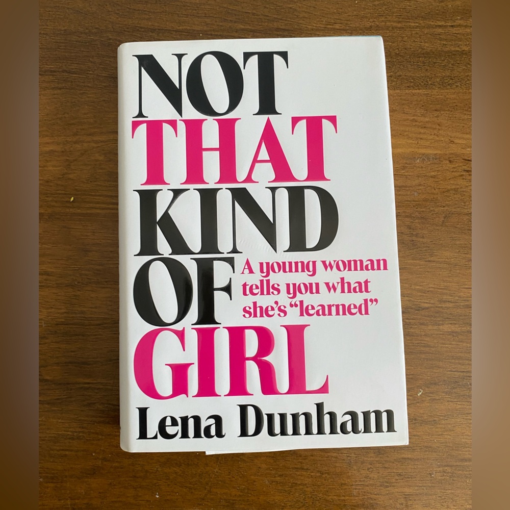 ✨2for$10✨ 📕 Not That Kind of Girl - book by Lena Dunham